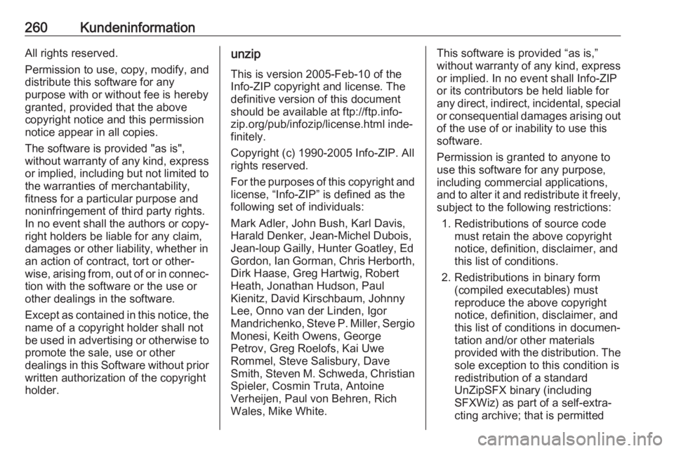 OPEL CROSSLAND X 2018  Betriebsanleitung (in German) 260KundeninformationAll rights reserved.
Permission to use, copy, modify, and
distribute this software for any
purpose with or without fee is hereby
granted, provided that the above
copyright notice a