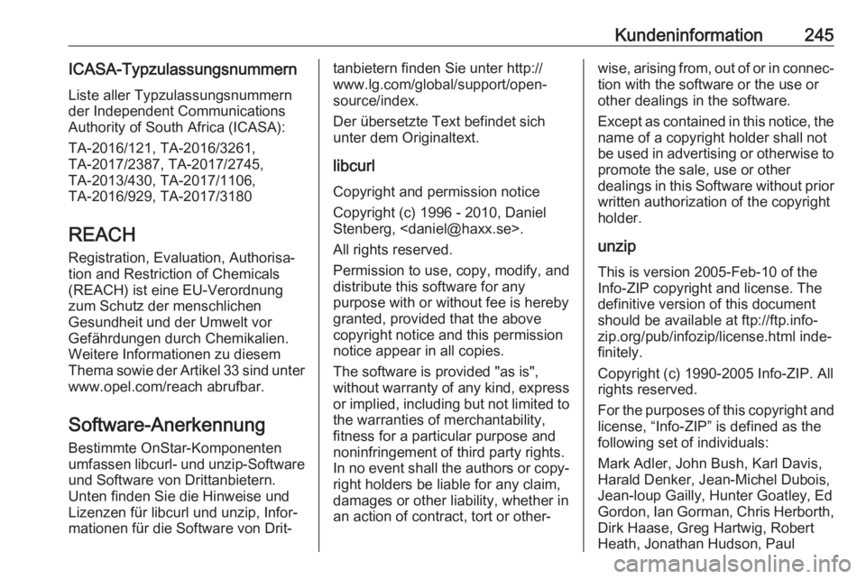 OPEL CROSSLAND X 2019.75 Betriebsanleitung (in German) Kundeninformation245ICASA-TypzulassungsnummernListe aller Typzulassungsnummern
der Independent Communications
Authority of South Africa (ICASA):
TA-2016/121, TA-2016/3261,
TA-2017/2387, TA-2017/2745,
OPEL CROSSLAND X 2019.75 Betriebsanleitung (in German) Kundeninformation245ICASA-TypzulassungsnummernListe aller Typzulassungsnummern
der Independent Communications
Authority of South Africa (ICASA):
TA-2016/121, TA-2016/3261,
TA-2017/2387, TA-2017/2745,