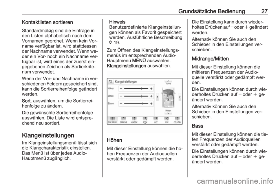OPEL INSIGNIA 2016  Infotainment-Handbuch (in German) Grundsätzliche Bedienung27Kontaktlisten sortierenStandardmäßig sind die Einträge in
den Listen alphabetisch nach dem
Vornamen geordnet. Wenn kein Vor‐
name verfügbar ist, wird stattdessen
der N