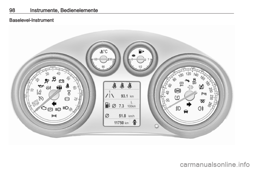OPEL INSIGNIA 2016.5 Betriebsanleitung (in German) 98Instrumente, BedienelementeBaselevel-Instrument OPEL INSIGNIA 2016.5 Betriebsanleitung (in German) 98Instrumente, BedienelementeBaselevel-Instrument