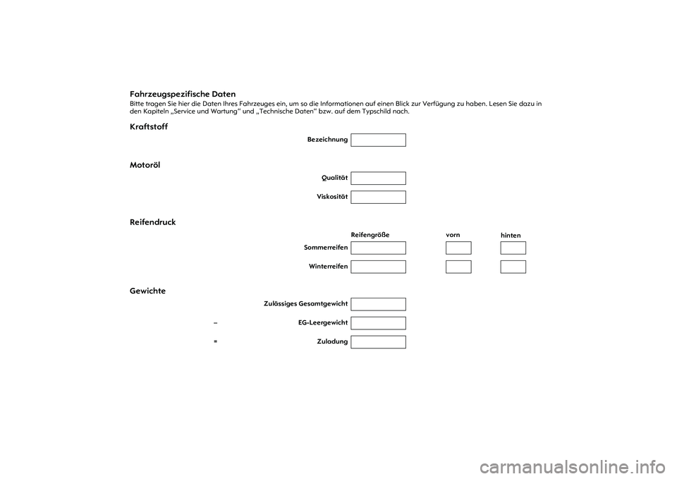 OPEL MERIVA 2010  Betriebsanleitung (in German) Fahrzeugspezifische DatenBitte tragen Sie hier die Daten Ihres Fahrzeuges ein, um so die Informationen auf einen Blick zur Verfügung zu haben. Lesen Sie dazu in 
den Kapiteln „Service und Wartung