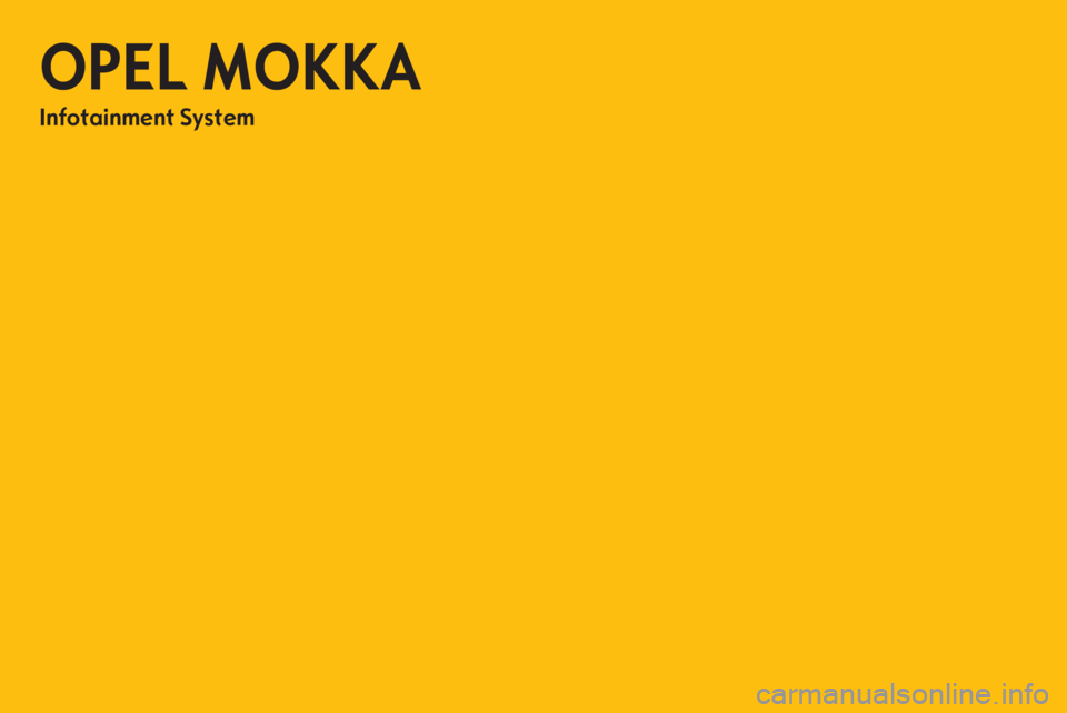 OPEL MOKKA 2013  Infotainment-Handbuch (in German) 