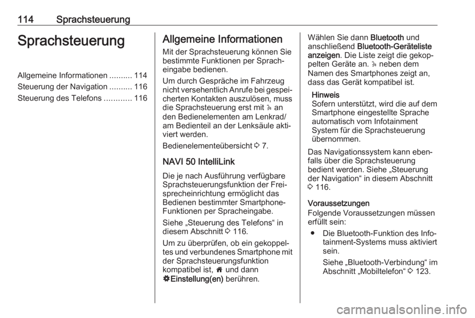 OPEL MOVANO_B 2018 Infotainment-Handbuch (in German) 114SprachsteuerungSprachsteuerungAllgemeine Informationen..........114
Steuerung der Navigation ..........116
Steuerung des Telefons ............116Allgemeine Informationen
Mit der Sprachsteuerung kö OPEL MOVANO_B 2018 Infotainment-Handbuch (in German) 114SprachsteuerungSprachsteuerungAllgemeine Informationen..........114
Steuerung der Navigation ..........116
Steuerung des Telefons ............116Allgemeine Informationen
Mit der Sprachsteuerung kö