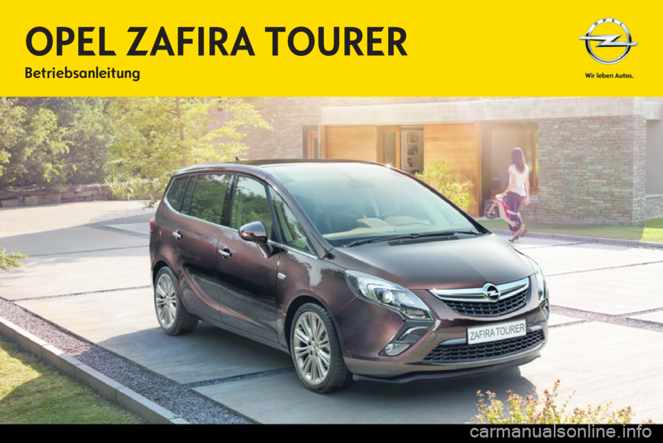 OPEL ZAFIRA C 2014  Betriebsanleitung (in German) OPEL ZAFIRA TOURERBetriebsanleitung 