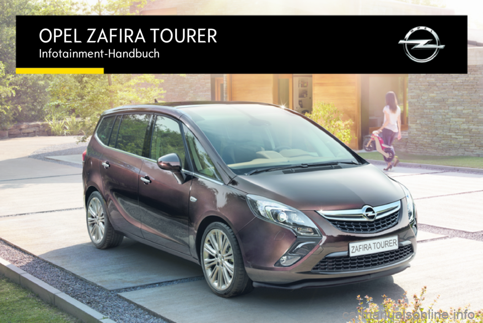 OPEL ZAFIRA C 2015.5  Infotainment-Handbuch (in German) OPEL ZAFIRA TOURERInfotainment-Handbuch 