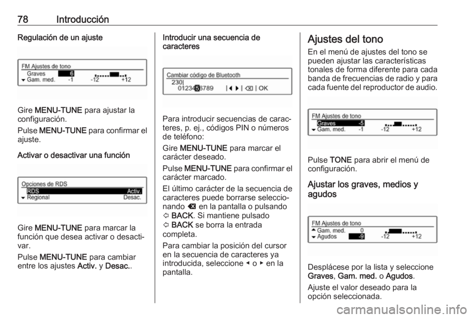OPEL ADAM 2017.5 Manual de infoentretenimiento (in Spanish) 78IntroducciónRegulación de un ajuste
Gire MENU-TUNE para ajustar la
configuración.
Pulse MENU-TUNE para confirmar el
ajuste.
Activar o desactivar una función
Gire MENU-TUNE para marcar la
fu OPEL ADAM 2017.5 Manual de infoentretenimiento (in Spanish) 78IntroducciónRegulación de un ajuste
Gire MENU-TUNE para ajustar la
configuración.
Pulse MENU-TUNE para confirmar el
ajuste.
Activar o desactivar una función
Gire MENU-TUNE para marcar la
fu