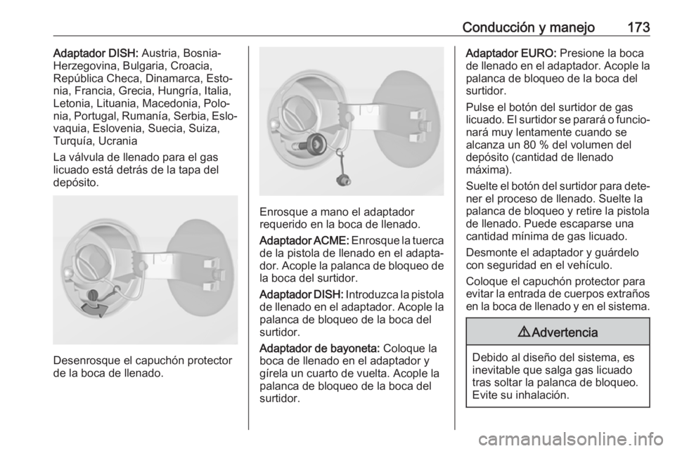 OPEL ADAM 2018.5 Manual de Instrucciones (in Spanish) Conducción y manejo173Adaptador DISH: Austria, Bosnia-
Herzegovina, Bulgaria, Croacia,
República Checa, Dinamarca, Esto‐ nia, Francia, Grecia, Hungría, Italia,
Letonia, Lituania, Macedonia, Polo OPEL ADAM 2018.5 Manual de Instrucciones (in Spanish) Conducción y manejo173Adaptador DISH: Austria, Bosnia-
Herzegovina, Bulgaria, Croacia,
República Checa, Dinamarca, Esto‐ nia, Francia, Grecia, Hungría, Italia,
Letonia, Lituania, Macedonia, Polo