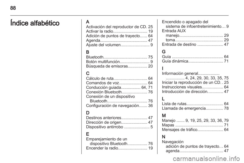 OPEL ANTARA 2012 Manual de infoentretenimiento (in Spanish) OPEL ANTARA 2012 Manual de infoentretenimiento (in Spanish)