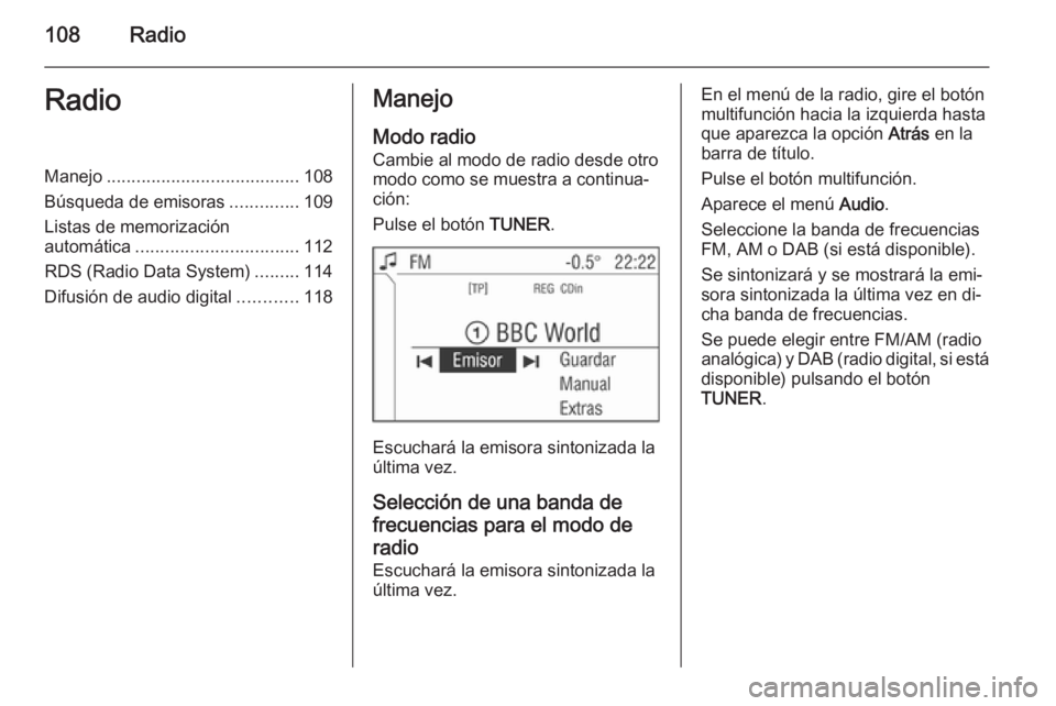 OPEL ANTARA 2015 Manual de infoentretenimiento (in Spanish) 108RadioRadioManejo....................................... 108
Búsqueda de emisoras ..............109
Listas de memorización
automática ................................. 112
RDS (Radio Data System) OPEL ANTARA 2015 Manual de infoentretenimiento (in Spanish) 108RadioRadioManejo....................................... 108
Búsqueda de emisoras ..............109
Listas de memorización
automática ................................. 112
RDS (Radio Data System)