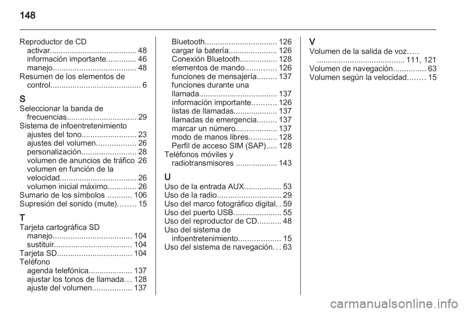 OPEL ASTRA J 2013 Manual de infoentretenimiento (in Spanish) OPEL ASTRA J 2013 Manual de infoentretenimiento (in Spanish)