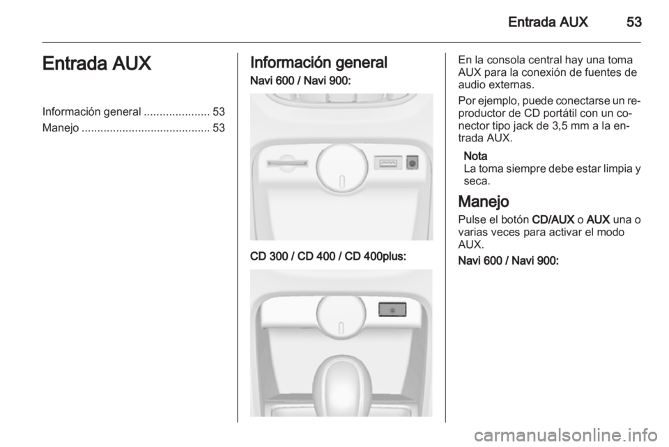 OPEL ASTRA J 2013 Manual de infoentretenimiento (in Spanish) OPEL ASTRA J 2013 Manual de infoentretenimiento (in Spanish)