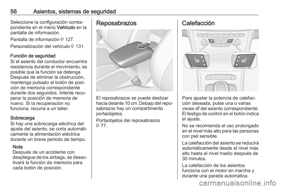 OPEL ASTRA K 2020 Manual de Instrucciones (in Spanish) 56Asientos, sistemas de seguridadSeleccione la configuración corres‐
pondiente en el menú Vehículo en la
pantalla de información.
Pantalla de información 3 127.
Personalización del vehículo OPEL ASTRA K 2020 Manual de Instrucciones (in Spanish) 56Asientos, sistemas de seguridadSeleccione la configuración corres‐
pondiente en el menú Vehículo en la
pantalla de información.
Pantalla de información 3 127.
Personalización del vehículo