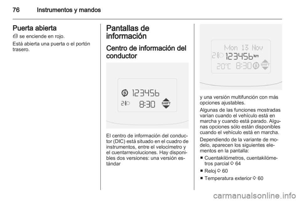 OPEL COMBO D 2013 Manual de Instrucciones (in Spanish) OPEL COMBO D 2013 Manual de Instrucciones (in Spanish)