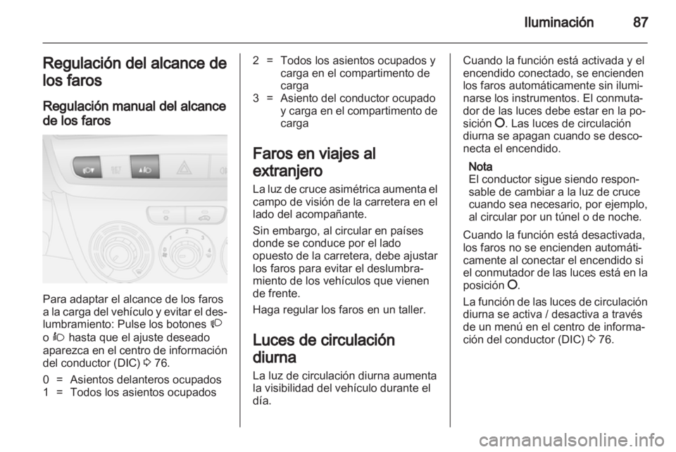 OPEL COMBO D 2013 Manual de Instrucciones (in Spanish) OPEL COMBO D 2013 Manual de Instrucciones (in Spanish)