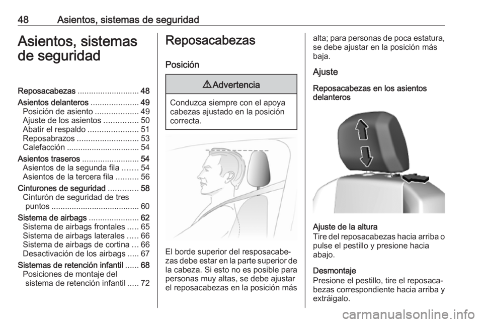 OPEL COMBO E 2019.75 Manual de Instrucciones (in Spanish) 48Asientos, sistemas de seguridadAsientos, sistemas
de seguridadReposacabezas ........................... 48
Asientos delanteros .....................49
Posición de asiento ...................49
Ajus OPEL COMBO E 2019.75 Manual de Instrucciones (in Spanish) 48Asientos, sistemas de seguridadAsientos, sistemas
de seguridadReposacabezas ........................... 48
Asientos delanteros .....................49
Posición de asiento ...................49
Ajus