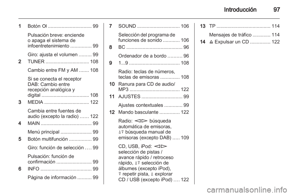 OPEL CORSA 2013 Manual de infoentretenimiento (in Spanish) OPEL CORSA 2013 Manual de infoentretenimiento (in Spanish)