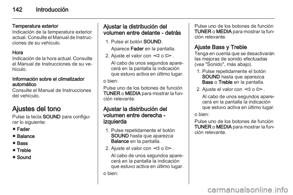 OPEL CORSA 2013.5 Manual de infoentretenimiento (in Spanish) OPEL CORSA 2013.5 Manual de infoentretenimiento (in Spanish)