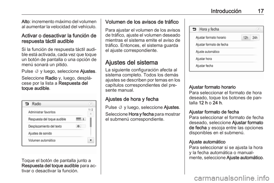 OPEL CORSA 2016.5 Manual de infoentretenimiento (in Spanish) Introducción17Alto: incremento máximo del volumen
al aumentar la velocidad del vehículo.
Activar o desactivar la función de
respuesta táctil audible
Si la función de respuesta táctil audi‐
bl OPEL CORSA 2016.5 Manual de infoentretenimiento (in Spanish) Introducción17Alto: incremento máximo del volumen
al aumentar la velocidad del vehículo.
Activar o desactivar la función de
respuesta táctil audible
Si la función de respuesta táctil audi‐
bl
