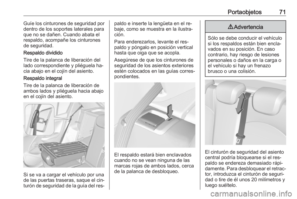 OPEL CORSA 2016.5 Manual de Instrucciones (in Spanish) Portaobjetos71Guíe los cinturones de seguridad por
dentro de los soportes laterales para que no se dañen. Cuando abata el
respaldo, acompañe los cinturones
de seguridad.
Respaldo dividido
Tire de l OPEL CORSA 2016.5 Manual de Instrucciones (in Spanish) Portaobjetos71Guíe los cinturones de seguridad por
dentro de los soportes laterales para que no se dañen. Cuando abata el
respaldo, acompañe los cinturones
de seguridad.
Respaldo dividido
Tire de l