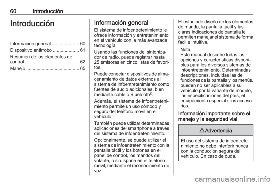 OPEL CROSSLAND X 2018.5  Manual de infoentretenimiento (in Spanish) 60IntroducciónIntroducciónInformación general.....................60
Dispositivo antirrobo ....................61
Resumen de los elementos de
control .......................................... 62
M