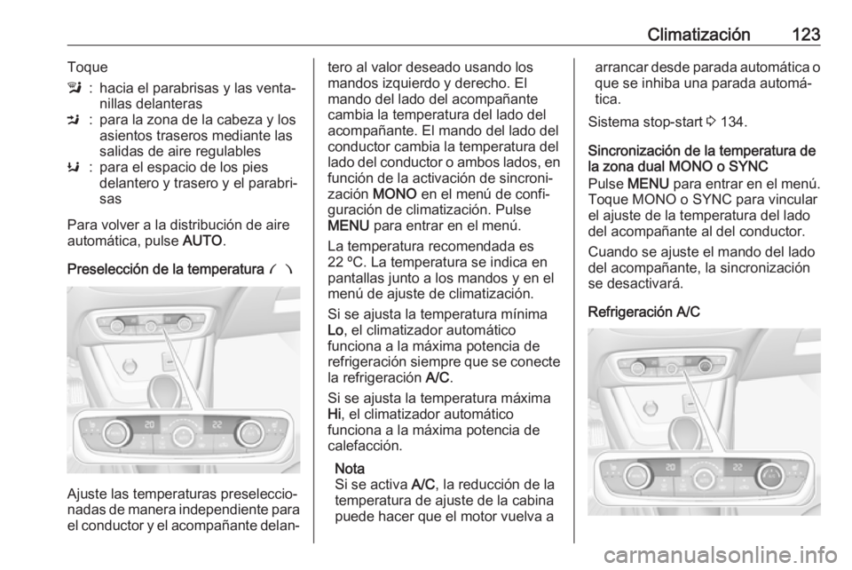 OPEL CROSSLAND X 2019.75 Manual de Instrucciones (in Spanish) Climatización123Toquel:hacia el parabrisas y las venta‐
nillas delanterasM:para la zona de la cabeza y los
asientos traseros mediante las
salidas de aire regulablesK:para el espacio de los pies
del OPEL CROSSLAND X 2019.75 Manual de Instrucciones (in Spanish) Climatización123Toquel:hacia el parabrisas y las venta‐
nillas delanterasM:para la zona de la cabeza y los
asientos traseros mediante las
salidas de aire regulablesK:para el espacio de los pies
del