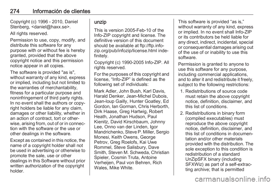 OPEL GRANDLAND X 2018  Manual de Instrucciones (in Spanish) 274Información de clientesCopyright (c) 1996 - 2010, Daniel
Stenberg, <daniel@haxx.se>.
All rights reserved.
Permission to use, copy, modify, and
distribute this software for any
purpose with or with