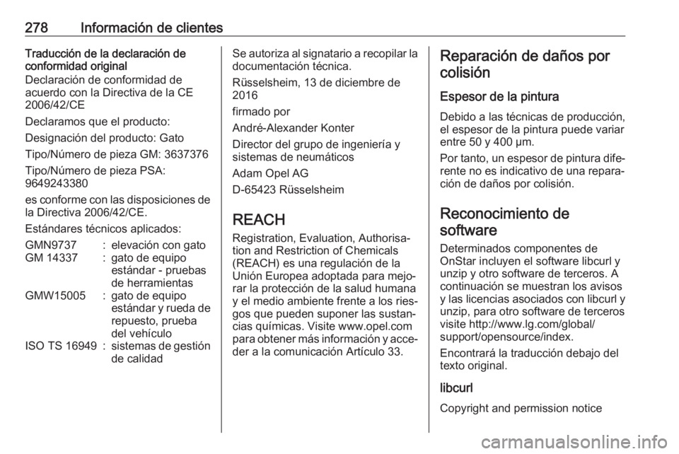 OPEL GRANDLAND X 2018.75 Manual de Instrucciones (in Spanish) 278Información de clientesTraducción de la declaración de
conformidad original
Declaración de conformidad de
acuerdo con la Directiva de la CE
2006/42/CE
Declaramos que el producto:
Designación d OPEL GRANDLAND X 2018.75 Manual de Instrucciones (in Spanish) 278Información de clientesTraducción de la declaración de
conformidad original
Declaración de conformidad de
acuerdo con la Directiva de la CE
2006/42/CE
Declaramos que el producto:
Designación d