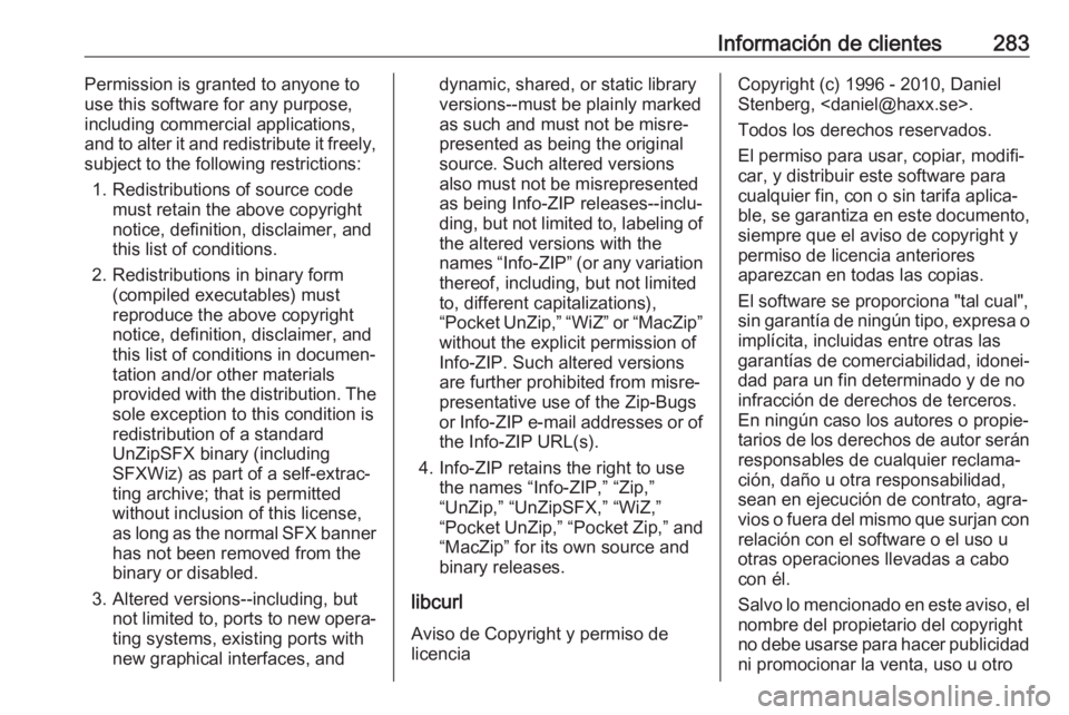 OPEL GRANDLAND X 2019 Manual de Instrucciones (in Spanish) Información de clientes283Permission is granted to anyone to
use this software for any purpose,
including commercial applications, and to alter it and redistribute it freely,
subject to the following OPEL GRANDLAND X 2019 Manual de Instrucciones (in Spanish) Información de clientes283Permission is granted to anyone to
use this software for any purpose,
including commercial applications, and to alter it and redistribute it freely,
subject to the following