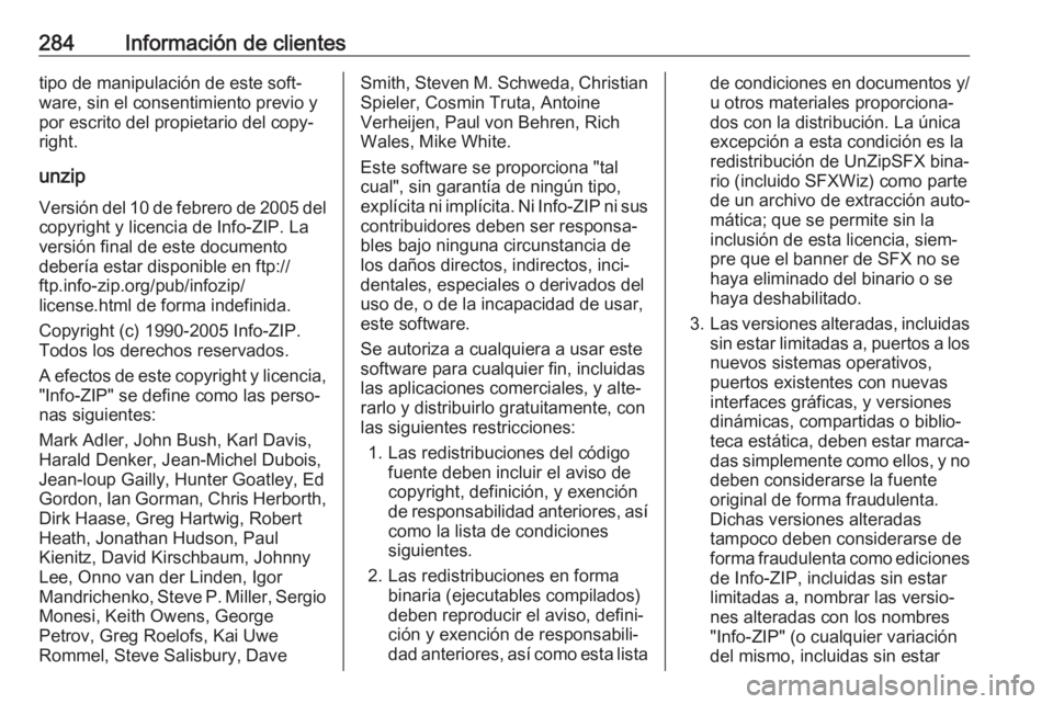 OPEL GRANDLAND X 2019  Manual de Instrucciones (in Spanish) 284Información de clientestipo de manipulación de este soft‐
ware, sin el consentimiento previo y
por escrito del propietario del copy‐
right.
unzip Versión del 10 de febrero de 2005 del
copyri