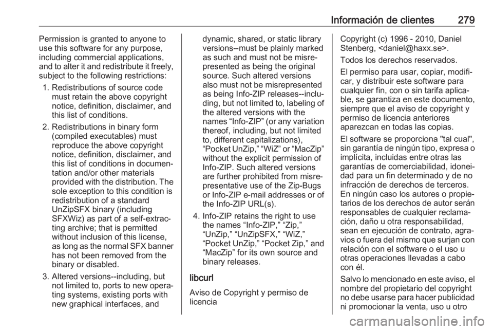 OPEL GRANDLAND X 2019.75 Manual de Instrucciones (in Spanish) Información de clientes279Permission is granted to anyone to
use this software for any purpose,
including commercial applications, and to alter it and redistribute it freely,
subject to the following OPEL GRANDLAND X 2019.75 Manual de Instrucciones (in Spanish) Información de clientes279Permission is granted to anyone to
use this software for any purpose,
including commercial applications, and to alter it and redistribute it freely,
subject to the following