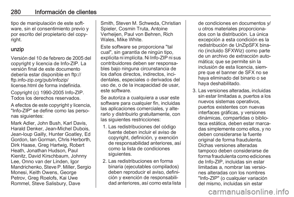 OPEL GRANDLAND X 2019.75 Manual de Instrucciones (in Spanish) 280Información de clientestipo de manipulación de este soft‐
ware, sin el consentimiento previo y
por escrito del propietario del copy‐
right.
unzip Versión del 10 de febrero de 2005 del
copyri OPEL GRANDLAND X 2019.75 Manual de Instrucciones (in Spanish) 280Información de clientestipo de manipulación de este soft‐
ware, sin el consentimiento previo y
por escrito del propietario del copy‐
right.
unzip Versión del 10 de febrero de 2005 del
copyri