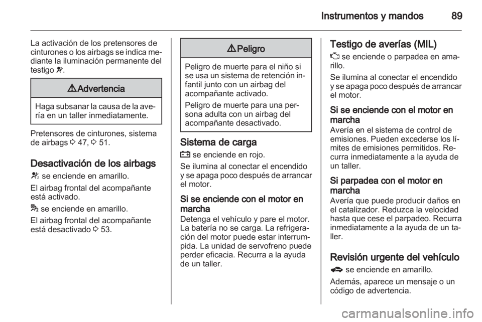 OPEL INSIGNIA 2010.5 Manual de Instrucciones (in Spanish) OPEL INSIGNIA 2010.5 Manual de Instrucciones (in Spanish)