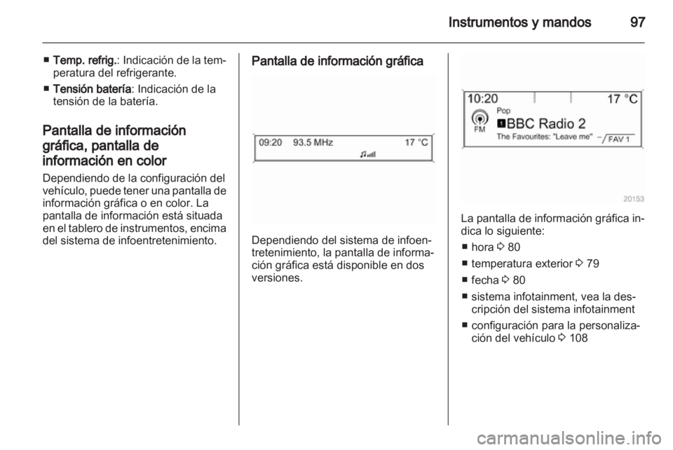 OPEL INSIGNIA 2010.5 Manual de Instrucciones (in Spanish) OPEL INSIGNIA 2010.5 Manual de Instrucciones (in Spanish)