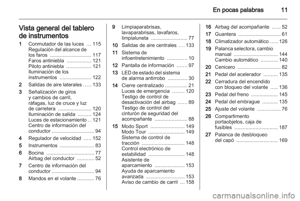 OPEL INSIGNIA 2011 Manual de Instrucciones (in Spanish) OPEL INSIGNIA 2011 Manual de Instrucciones (in Spanish)
