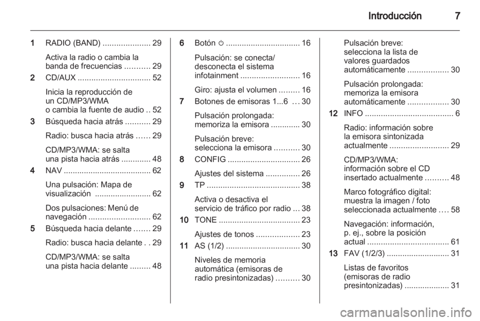 OPEL INSIGNIA 2012 Manual de infoentretenimiento (in Spanish) OPEL INSIGNIA 2012 Manual de infoentretenimiento (in Spanish)