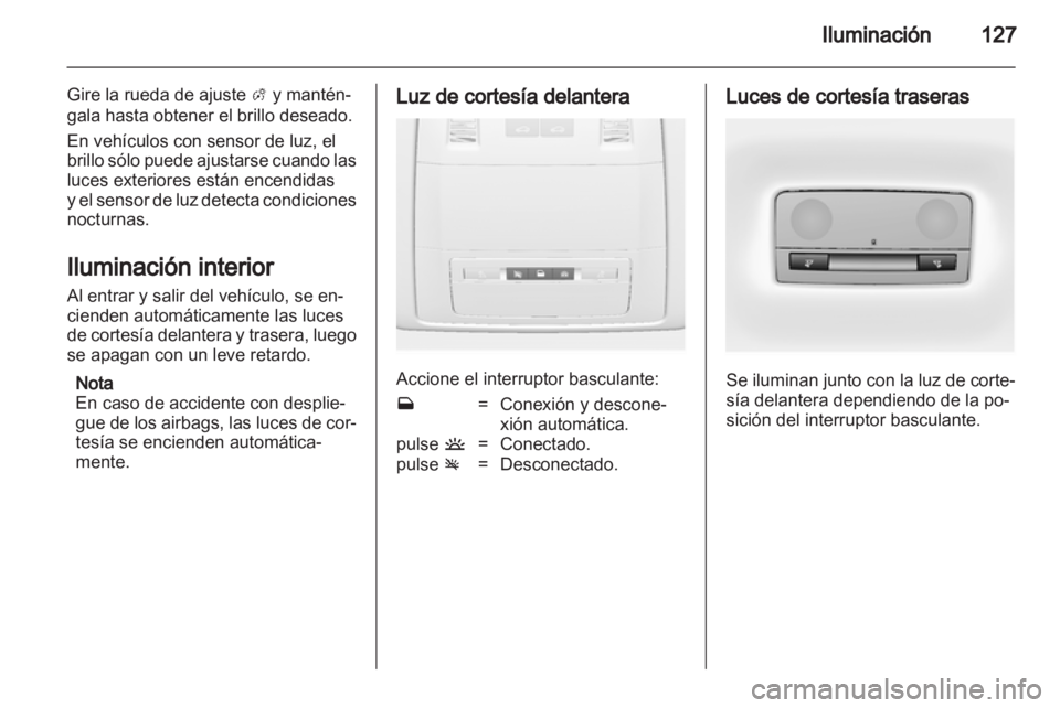 OPEL INSIGNIA 2012.5 Manual de Instrucciones (in Spanish) OPEL INSIGNIA 2012.5 Manual de Instrucciones (in Spanish)