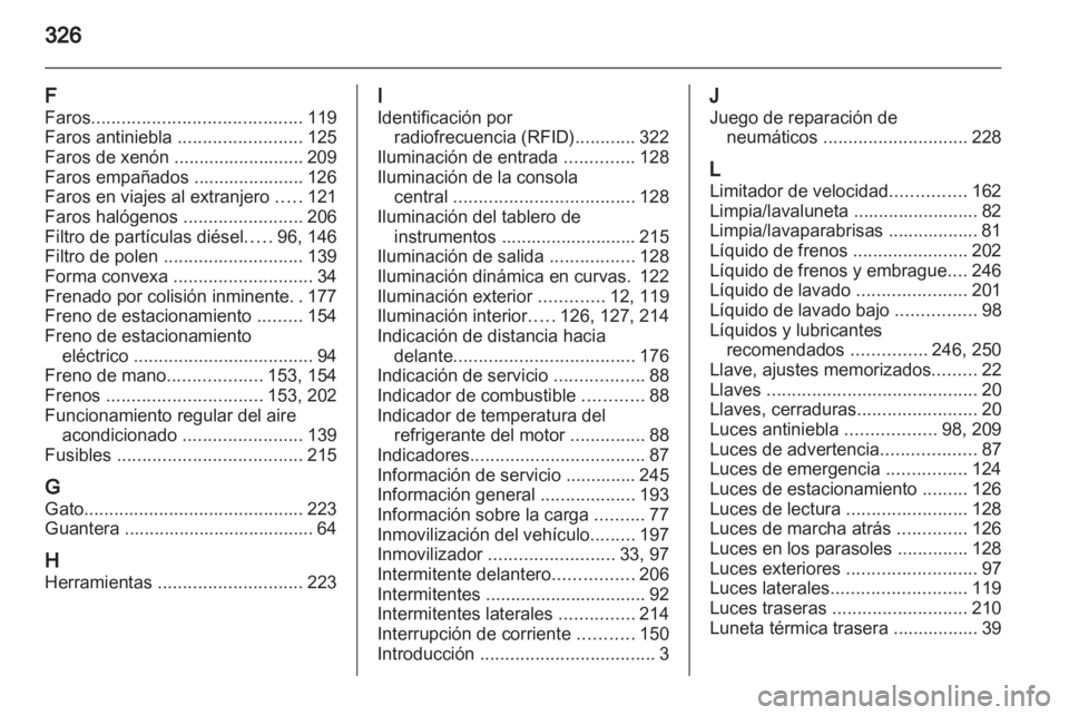 OPEL INSIGNIA 2012.5 Manual de Instrucciones (in Spanish) OPEL INSIGNIA 2012.5 Manual de Instrucciones (in Spanish)