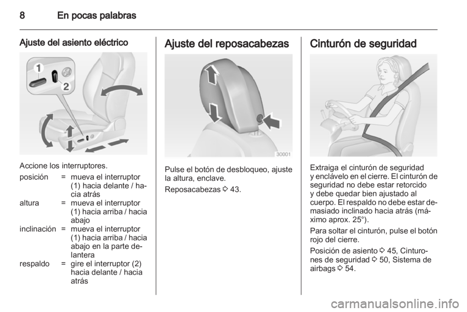 OPEL INSIGNIA 2012.5 Manual de Instrucciones (in Spanish) OPEL INSIGNIA 2012.5 Manual de Instrucciones (in Spanish)