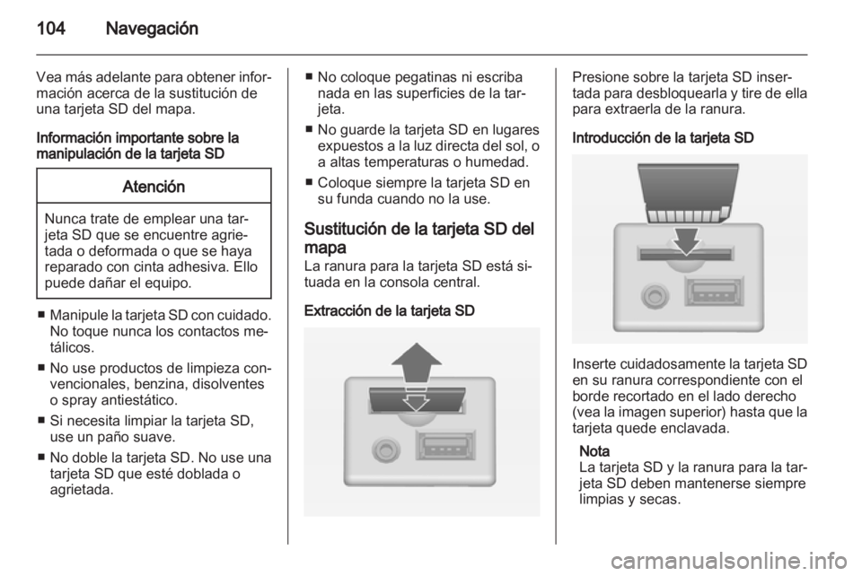OPEL INSIGNIA 2013 Manual de infoentretenimiento (in Spanish) OPEL INSIGNIA 2013 Manual de infoentretenimiento (in Spanish)