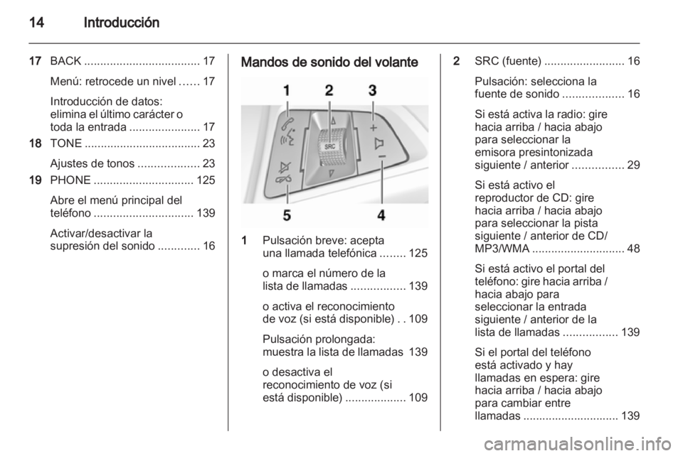 OPEL INSIGNIA 2013 Manual de infoentretenimiento (in Spanish) OPEL INSIGNIA 2013 Manual de infoentretenimiento (in Spanish)