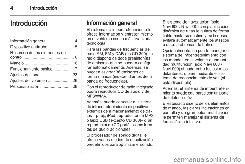 OPEL INSIGNIA 2013 Manual de infoentretenimiento (in Spanish) OPEL INSIGNIA 2013 Manual de infoentretenimiento (in Spanish)