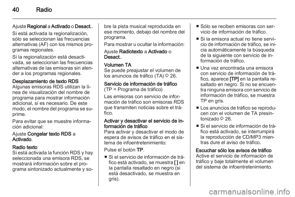 OPEL INSIGNIA 2013 Manual de infoentretenimiento (in Spanish) OPEL INSIGNIA 2013 Manual de infoentretenimiento (in Spanish)