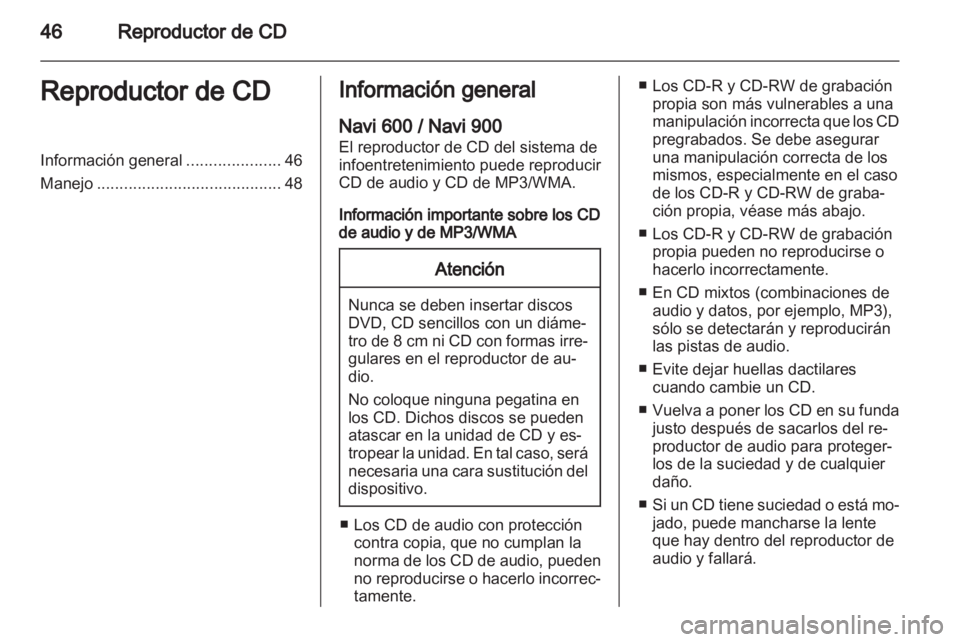 OPEL INSIGNIA 2013 Manual de infoentretenimiento (in Spanish) OPEL INSIGNIA 2013 Manual de infoentretenimiento (in Spanish)