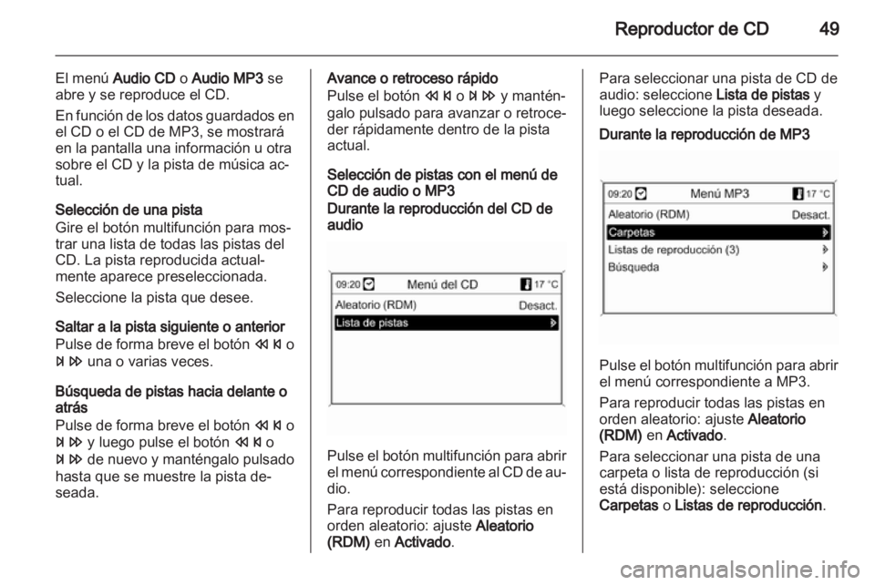 OPEL INSIGNIA 2013 Manual de infoentretenimiento (in Spanish) OPEL INSIGNIA 2013 Manual de infoentretenimiento (in Spanish)
