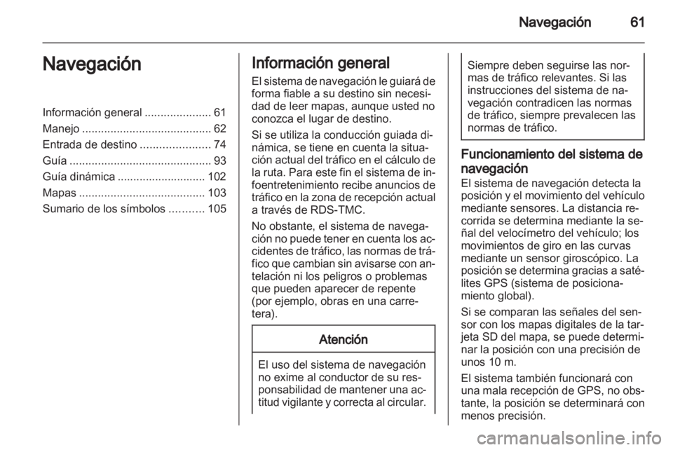 OPEL INSIGNIA 2013 Manual de infoentretenimiento (in Spanish) OPEL INSIGNIA 2013 Manual de infoentretenimiento (in Spanish)