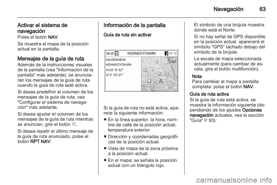 OPEL INSIGNIA 2013 Manual de infoentretenimiento (in Spanish) OPEL INSIGNIA 2013 Manual de infoentretenimiento (in Spanish)