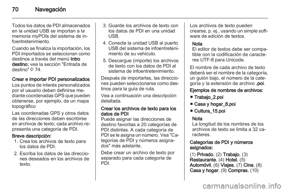 OPEL INSIGNIA 2013 Manual de infoentretenimiento (in Spanish) OPEL INSIGNIA 2013 Manual de infoentretenimiento (in Spanish)