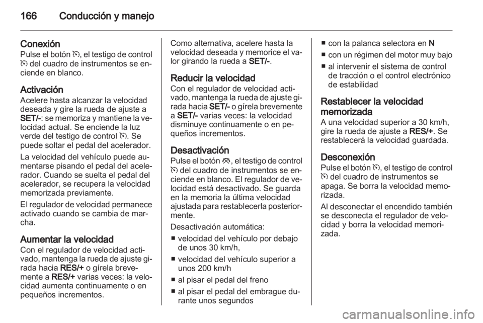 OPEL INSIGNIA 2013 Manual de Instrucciones (in Spanish) OPEL INSIGNIA 2013 Manual de Instrucciones (in Spanish)