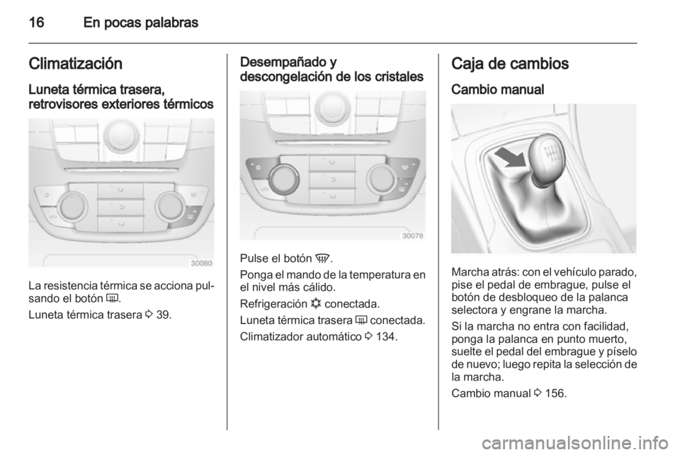OPEL INSIGNIA 2013 Manual de Instrucciones (in Spanish) OPEL INSIGNIA 2013 Manual de Instrucciones (in Spanish)