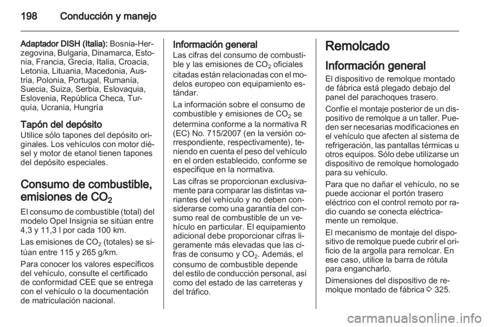 OPEL INSIGNIA 2013 Manual de Instrucciones (in Spanish) OPEL INSIGNIA 2013 Manual de Instrucciones (in Spanish)